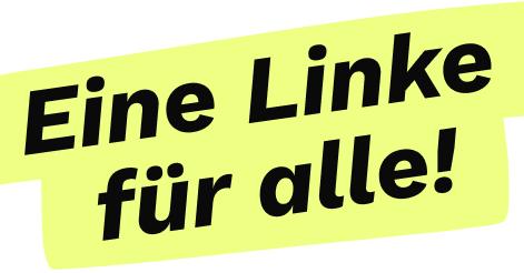 Eine Linke für alle! Jetzt mitmachen!